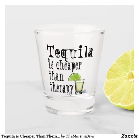 Tequila is Cheaper Than Therapy Shot Glass Funny Shot Glasses, Cheaper Than Therapy, Fiesta Theme Party, Margarita Glasses, Drinking Quotes, Cocktail Art, Birthday Funny, Glass Decals, Wine Case