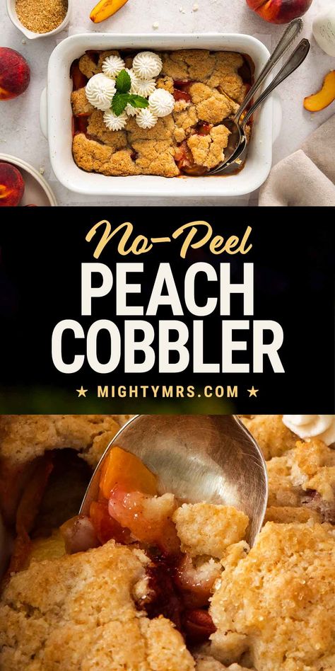 No-Peel Peach Cobbler Can Peach Cobbler, Fresh Peach Cobbler, How To Peel Peaches, Cobbler Topping, Peach Cobbler Recipe, Canned Peaches, Easy Homemade Recipes, Peach Recipe, Super Easy Recipes