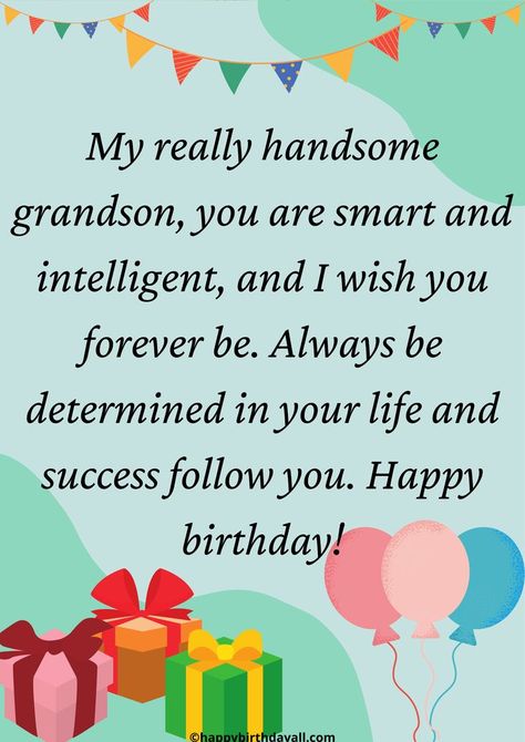 Happy birthday wishes and messages for your grandson. Wish her happy birthday and love. Happy Birthday Wishes To My Grandson, Happy Birthday My Grandson, Grandsons Birthday Wishes, Happy Birthday To My Grandson Quotes, Grandson Birthday Wishes Messages, Birthday Greetings For Grandson, Grand Son Birthday Wishes, Happy Birthday Wishes Grandson, Happy Birthday To Grandson