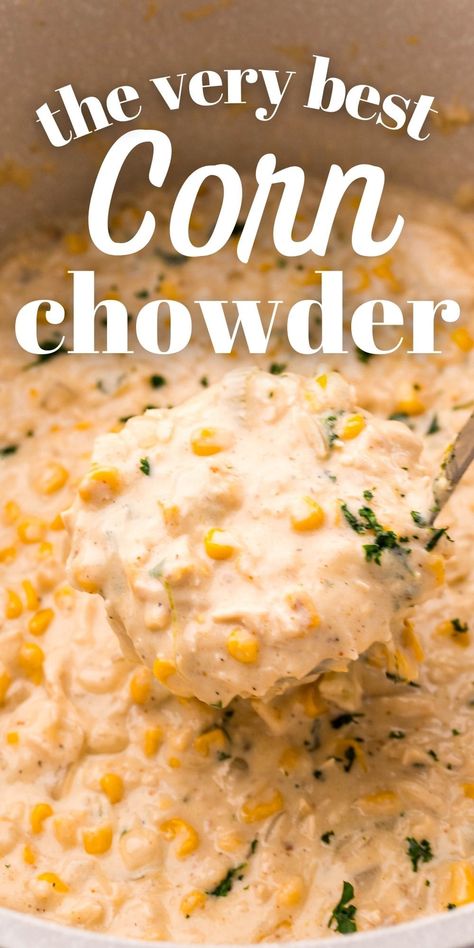 Best Corn Chowder Recipe, Chicken Corn Chowder Recipe, Corn Chowder Soup, Chicken Chowder, Chicken Corn Chowder, Gourmet Grilled Cheese, Recipe For Dinner, Chicken Corn, The Slow Roasted Italian