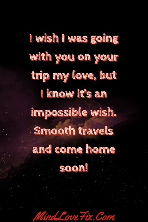 Love messages for safe journey are the gentle hugs that wish you well, and the sweet kisses that say bon voyage. They are the words that fill your heart with warmth and happiness, even when you're feeling homesick Safe Journey Wishes For Him Message, Safe Journey Wishes For Him, Safe Journey Wishes, Happy And Safe Journey, Best Love Messages, Love Poem For Her, Note Ideas, To My Love, Wish You Well