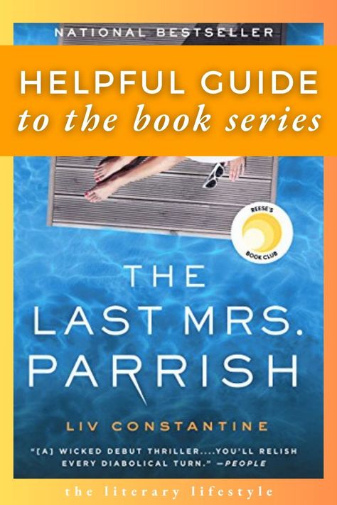 Helpful guide to the book series The Last Mrs Parrish by liv constantine The Last Mrs Parrish, Aesthetic Characters, Thriller Books, Childrens Stories, Love Ya, Avid Reader, Greatest Adventure, Book Series, Book Club