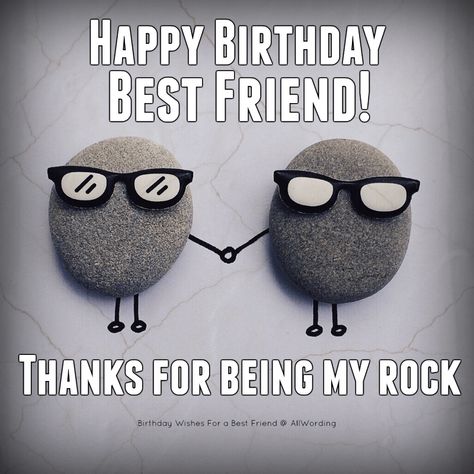 Happy Birthday, best friend. Thanks for being my rock. #happybirthdayimages Happy Birthday Humorous, Funny Happy Birthday Messages, Birthday Celebration Quotes, 30th Birthday Wishes, Funny Happy Birthday Images, Happy Birthday For Him, Birthday Best Friend, Happy Birthday Best Friend, Happy Birthday Friend