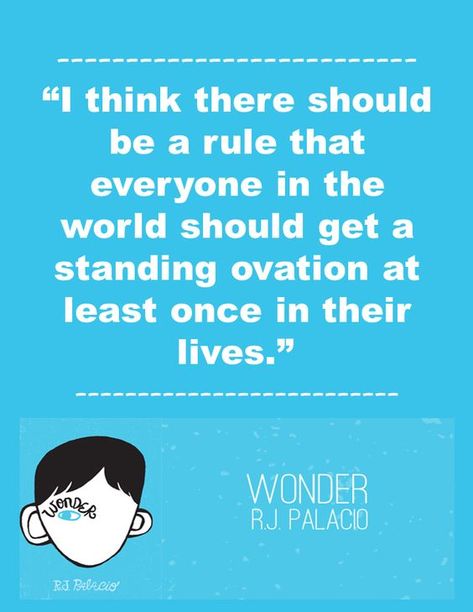 Wonder Movie Quote - Communikait by Kait Hanso Wonder Book Quotes, Glory Be, K Quotes, Wonder Book, Graduation Quotes, Say A Prayer, Happy Friday Everyone, Wonder Quotes, Outdoor Quotes