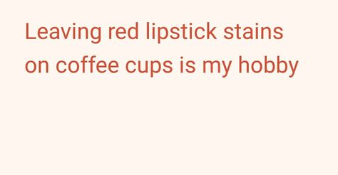 Red Lipstick Captions, Red Lip Quotes, Coffee Cup Quotes, Lips Quotes, Rachel Green Hair, Lipstick Quotes, Red Lipstick Quotes, Lipstick Mark, Brown Lipstick