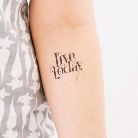 Live For Today Tattoo, Today Tattoo, Favorite Tattoos, Live For Today, Small Tattoos Simple, Gorgeous Tattoos, Temp Tattoo, Tattoo Design Ideas, Today Quotes