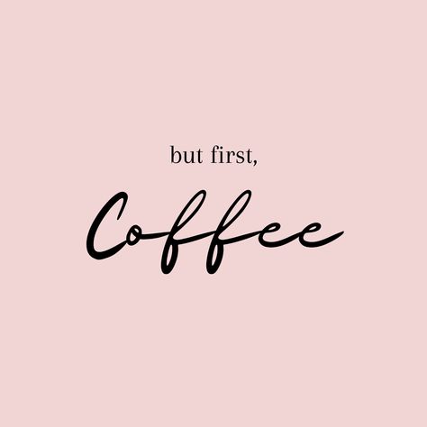 But First Coffee Pink, Watch Ideas, Pink Coffee, I Can Do Anything, No One Is Perfect, Coffee Pictures, Cute Tumblr Pictures, Flower Iphone Wallpaper, First Coffee