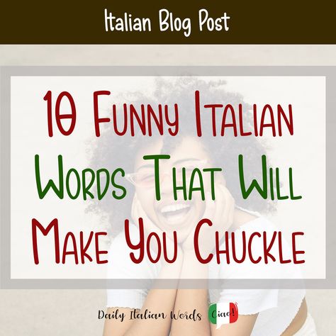 10 Funny Italian Words That Will Make You Chuckle - Daily Italian Words Quotes About Italy, Italian Phrases For Travelers, Funny Italian Quotes, Italy Quotes, Angry Words, American Words, Basic Italian, Learn To Speak Italian, Funny Italian Jokes