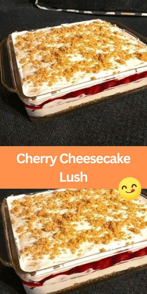 Cherry Cheesecake Lush Cherry Cheesecake Lush, Creamy Potato Bacon Soup, Golden Oreo Crust, Cheesecake Lush, Cherry Pie Filling Recipes, Lush Recipes, Cherry Cheesecake Recipe, Sweet Cherry Pie, No Bake Cherry Cheesecake