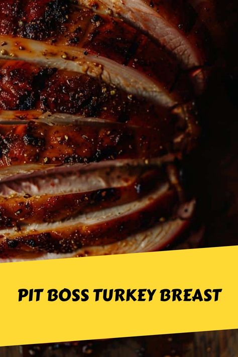 Smoky Pit Boss Turkey Breast Smoked Bone In Turkey Breast On Pellet Grill, Smoked Butterball Turkey Breast, Smoked Wild Turkey Breast, Smoked Turkey Breast Roast, Pit Boss Smoker Recipes, Smoked Turkey Breast Recipes, Pit Boss Turkey, Smoked Boneless Turkey Breast, Pitboss Recipes