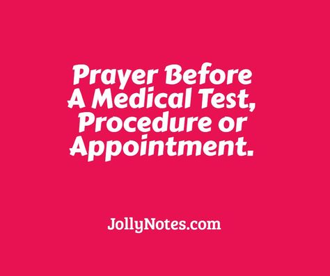 Prayers For Doctors Hands, Prayers For Medical Procedures, Prayers For Good Medical Test Results, Prayers For Good Test Results, Prayers For Medical Tests, Prayer For Good Health Test Results, Asking For Prayers For A Loved One, Prayer For Doctors Appointment, Asking For Prayers Quotes