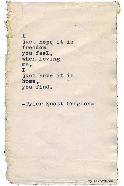 You are my home.. Tyler Knott Gregson Tyler Knott Gregson, Love Is, Poem Quotes, What’s Going On, Poetry Quotes, Love Poems, Pretty Words, Beautiful Quotes, The Words