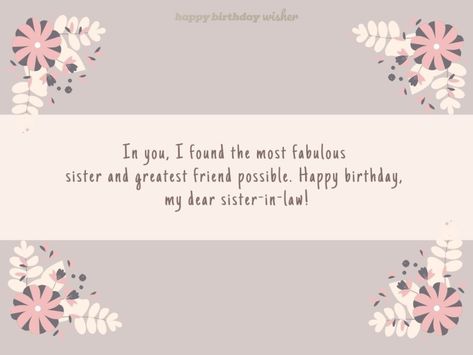 In you, I found the most fabulous sister and greatest friend possible. Happy birthday, my dear sister-in-law! (...) https://www.happybirthdaywisher.com//the-most-fabulous-sister-in-law/ Birthday Caption For Cousin Sister, Birthday Message For Cousin Sister, Birthday Quotes For Sister In Law, Birthday Wishes For Sister In Law, Sister In Law Birthday Quotes, Happy Birthday Sister Inlaw, Birthday Caption For Sister, Happy Birthday Sister Wishes, Happy Birthday Sister In Law