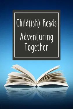 Child(ish) Reads: Adventuring Together – Child(ish) Advice Whole Brain Child, Expectant Father, Parenting Types, Pregnancy Books, 5 Love Languages, Controversial Topics, Parent Child Relationship, No Drama, Kids Adventure