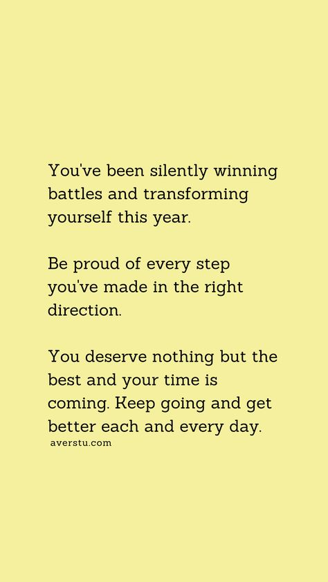 Nothings Going Right Quotes, Working On Being A Better Person Quotes, Grow Silently Quotes, Keep Getting Better Quotes, Win The Day Quotes Motivation, Better Is Coming Quotes, Going To Be A Good Day Quotes, This Year Is Personal Quotes, This Time Last Year Quotes