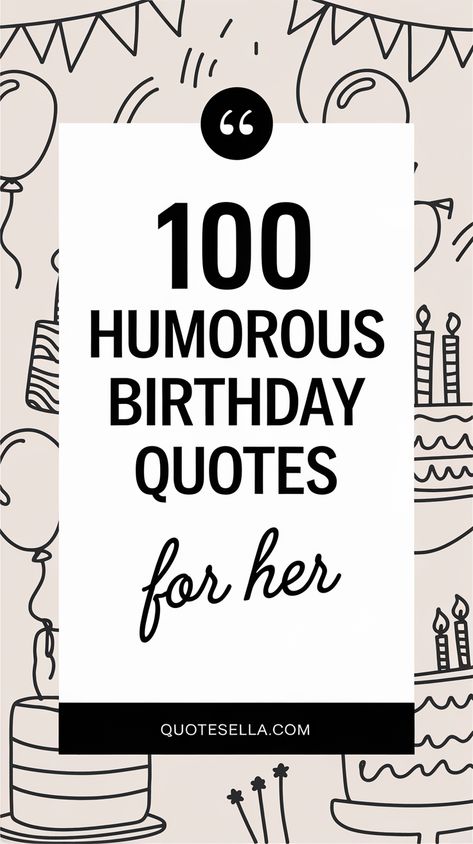 Funny Birthday Quotes for Her Cheeky Birthday Wishes, Happy 40th Birthday Quotes Woman Funny Turning 40, Funny Old Birthday Quotes, 40th Birthday Memes For Women Hilarious, Happy Birthday Funny For Her Hilarious, Birthday Wishes For Self Quotes, Self Birthday Quotes Inspirational, 49 Birthday Quotes Funny, Quotes For Her Birthday