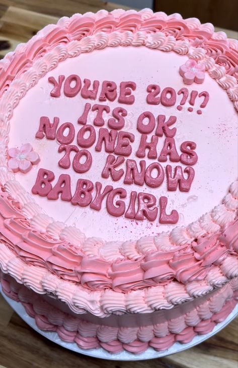 You Are 20 No One Has To Know Cake, You're 20? It's Okay No One Has To Know Cake, You're 20 Birthday Cake, Idk About You But Im Feeling 22 Cake, 20th Bday Cake, It’s All About You Girl On Your 16th Birthday Cake, 20 Birthday Cake, 20th Bday, 20 Birthday