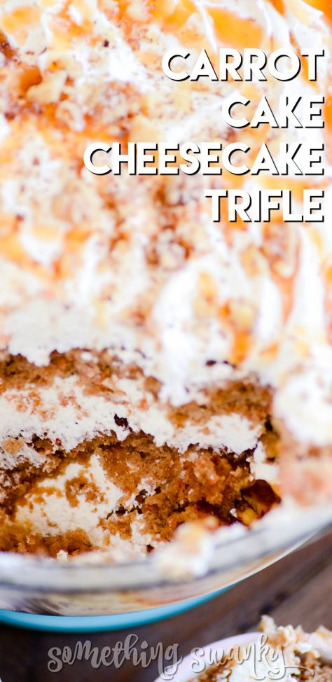 Layers of carrot cake, caramel sauce, and a cheesecake filling make this Carrot Cake Cheesecake Trifle unbeatable! ~ Something Swanky Caramel Carrot Cake, Soaked Cake, Dessert Trifle, Cake Trifle, Trifle Recipes, Cheesecake Trifle, Carrot Cake Cheesecake, Cake Cheesecake, Trifle Dish