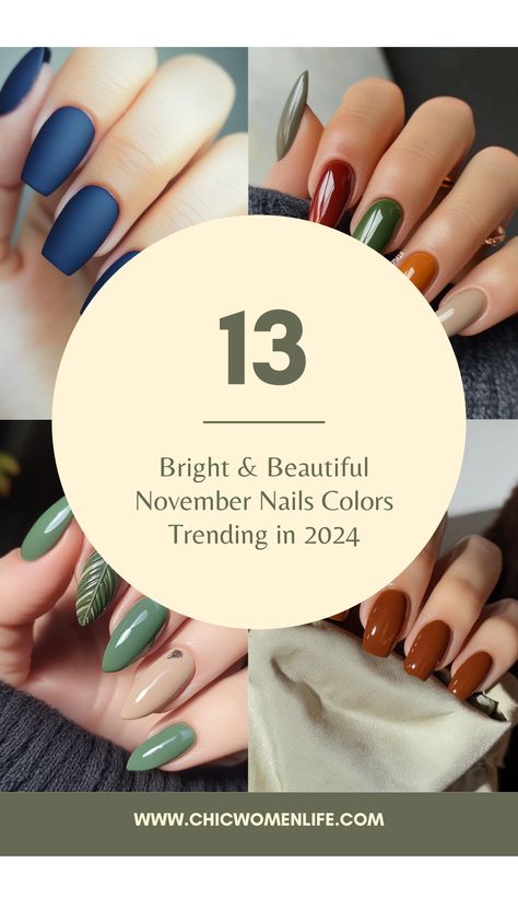 13 Bright & Beautiful November Nails Colors Trending in 2024 Trend Nails 2024 Autumn, Nail Colours 2024, November Nails Colors, Trend Nails, Transitional Fashion, Nail Color Trends, November Nails, Cute Nails For Fall, Nails Colors