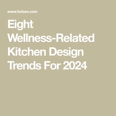 Eight Wellness-Related Kitchen Design Trends For 2024 Top Kitchen Designs, Accessible Kitchen, Patterned Tile Backsplash, Smart Oven, Southern Kitchens, Organic Kitchen, New Kitchen Designs, Copper Design, Big Kitchen