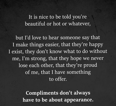 I Just Want You To Be Proud Of Me Quotes, Proud Of My Man Quotes, Proud Of Myself Quotes, Im Proud Of You, Men Quotes, You're Beautiful, Proud Of Me, Proud Of You, Be Proud