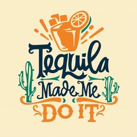 Tequila Illustration, Cinco De Mayo Shirt Ideas, Tequila Board, Tequila Logo, Alcohol Illustration, Tequila Art, Tequila Made Me Do It, Save Water Drink Tequila, San Charbel