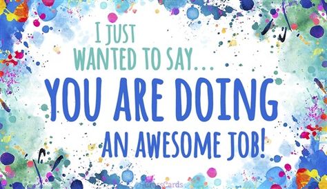 You're Doing an Awesome Job Job Well Done Quotes, Great Job Quotes, Good Job Quotes, Do Better Quotes, Teacher Encouragement Quotes, Motivational Quotes For Job, Teacher Encouragement, Team Motivation, Team Quotes