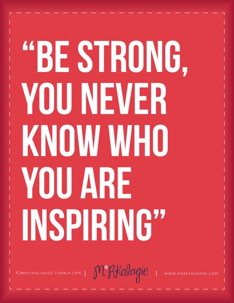 Be strong, stay strong (and prayers for strength never hurt!)! You're not just helping someone... even if it seems only a little help. You're showing someone you care about others, and modeling 'how to show you care.' -DdO:)  http://www.pinterest.com/DianaDeeOsborne/take-a-stand-stand Be Strong, You Never Know, Quotable Quotes, Positive Thoughts, The Words, Great Quotes, Picture Quotes, Inspire Me, Inspirational Words