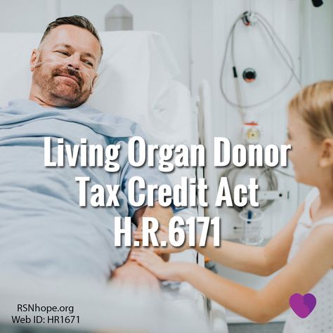 H.R.6171 – Living Organ Donor Tax Credit Act Living Kidney Donor, Kidney Donation, Organ Donation Awareness, Kidney Donor, Essay Contests, Organ Donor, Peer Support, Organ Donation, Tax Credits