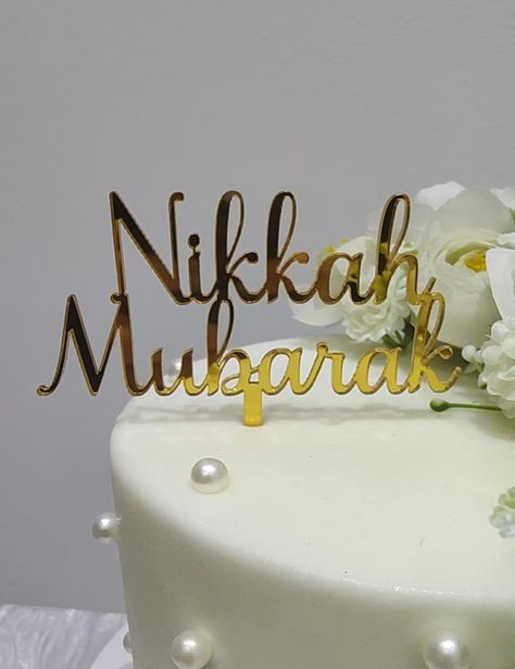 Nikkah Mubarak Cake, Nikkah Theme, Nikkah Mubarak, Gold Mirror Acrylic, 6 Cake, Mirror Acrylic, Acrylic Cake Topper, Theme Cake, Gold Mirror