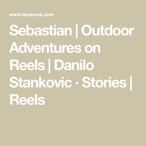 Sebastian | Outdoor Adventures on Reels | Danilo Stankovic · Stories | Reels Danilo Stankovic, 2 On, Outdoor Adventures, Outdoors Adventure, Vancouver