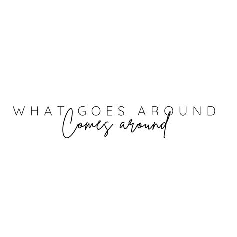 What goes around, cones around. What Comes Around Goes Around, What Goes Around Comes Around Tattoo, What Goes Around Comes Around, Dainty Tattoos, Go Around, Me Quotes, Tattoo Ideas, Collage, Tattoos