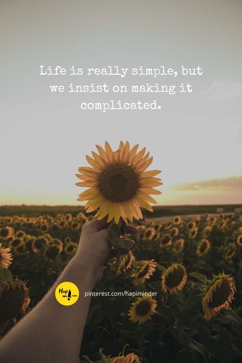 Life is really simple, but we insist on making it complicated. Life Is Simple We Complicate It, Life Is Complicated Quotes, Life Is Simple, Simple Life, Live Life, Life Is, Make It, Life Quotes, Quotes