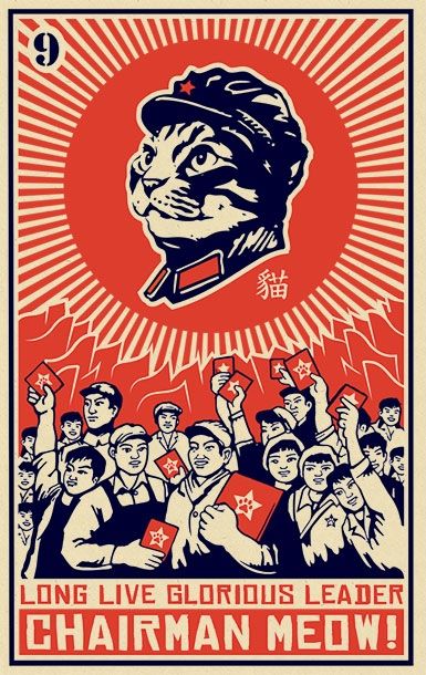 Kevin Mccormick, Chairman Meow, Posters Funny, Communist Propaganda, Propaganda Poster, Propaganda Art, Matchbox Art, Soviet Art, Propaganda Posters