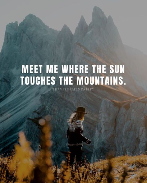 Great Adventure Quotes, Travel Inspired Quotes, Life Lover Quote, Travel Dreams Quotes, Explore Life Quotes, Love And Adventure Quotes, Travelers Quotes Adventure, Mountain Life Quotes, Traveling Quotes Adventure