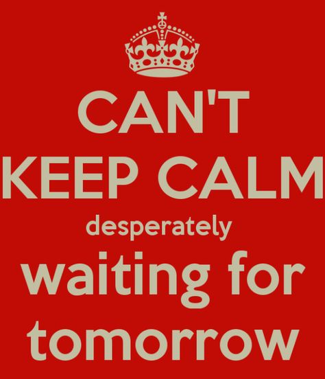 Tomorrow Quotes, Waiting For Tomorrow, Cool Dude, Amor Quotes, Soulmate Love Quotes, Good Morning Beautiful Pictures, Cant Keep Calm, A Day To Remember, Rain Or Shine