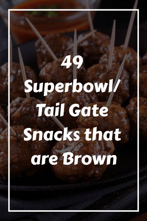 49 Superbowl/ Tail Gate Snacks that are Brown Color Party Brown Food Ideas, Brown Snacks For Color Party, Brown Foods For Color Party, Brown Food, Slow Cooked Meat, Beef Sliders, Barbecue Ribs, Tail Gate, Healthy Snack Options