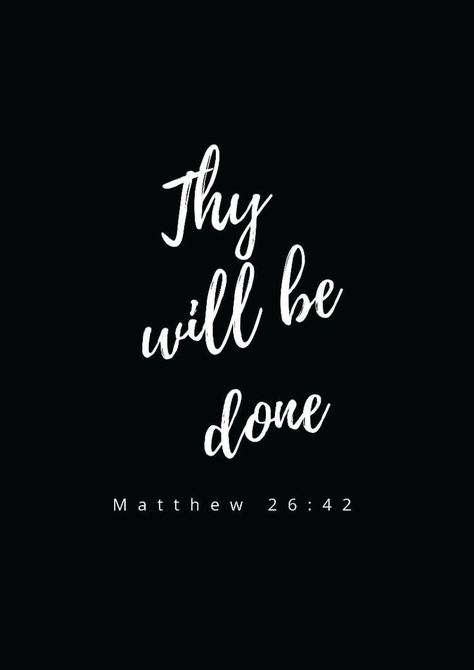 Absolutely ✝️🩸✝️‼️‼️‼️ Lord Your Will Be Done, Your Will Be Done Wallpaper, Thy Will Be Done Wallpaper, Let Your Will Be Done Quotes, Your Will Be Done Quotes, Prayer For God's Will To Be Done, Thy Will Be Done Quotes, Not My Will But Yours Be Done, Thy Will Be Done Tattoo