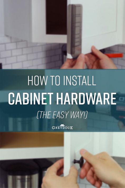 How to Install Cabinet Hardware (the Easy Way!) |  On the Dock | GreyDock Blog | Learn the stress-free way to install cabinet knobs and pulls to put the finishing touch on your kitchen. #cabinethardware #homeimprovement #kitchencabinets Kitchen Countertop Organization, Cabinet Knobs And Pulls, Kitchen Remodel Cost, Countertop Organization, Modern Kitchen Cabinet Design, Dining Room Combo, New Kitchen Cabinets, Installing Cabinets, Kitchen Cabinet Knobs