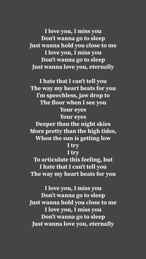 A song about missing someone more special to you than any other soul. Wishing you could see their eyes. Not wanting to go to sleep because all you wanna do is think of them and all your good times with them. Night Poems, About Missing Someone, Night Poem, I Can't Sleep, Love My Husband Quotes, Poems For Him, Real Love Quotes, Soulmate Love Quotes, Missing Someone