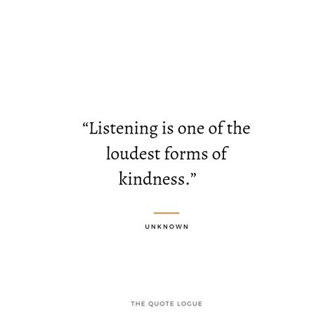 Better Listener Quotes, Not Listened To Quotes, Listening To Understand Quotes, Listening Ear Quotes, Quote About Listening, Good Listener Aesthetic, Quotes About Listening To Others, Be A Listener Quotes, Active Listening Quotes