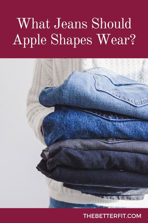 Are you wondering what are the best jeans for apple shape? In this article, we have summarized all the things that you should know about how to dress your apple body type. #thebetterfit #jeans #appleshape #bodytype Best Jeans For Apple Shaped Women, Jeans For Apple Shape, Apple Body Type, Denim Shirt Outfit, The Best Jeans, Canned Apples, Apple Body Shapes, Most Comfortable Jeans, Apple Shape