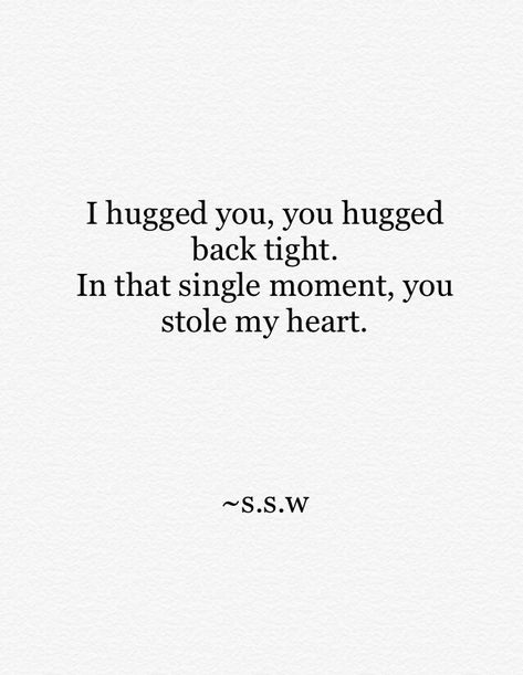 Quotes About Hugging Him, Poems On Hugs, Last Hug Quotes, His Hugs Quotes, Hugging Him Quotes, First Hug Quotes Feelings, First Hug Quotes, Love Quotes Astetic, Hug Poetry