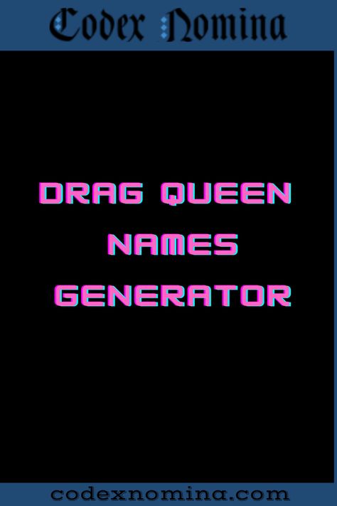 Drag Queen Name Generator & Backstories Queen Names, Transformers Names, Drag Queen Names, Drag Clothing, Name Finder, Animal Traits, Best Drag Queens, Superhero Stories, Name Suggestions