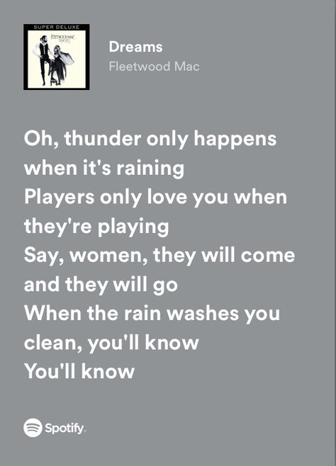 Fleetwood Mac Quotes Lyrics, Dreams Fleetwood Mac Lyrics, Fleetwood Mac Song Lyrics, Fleetwood Mac Quotes, Dreams Fleetwood Mac, Fleetwood Mac Lyrics, Ghost Cowboy, Fleetwood Mac Dreams, Fleetwood Mac Rumors