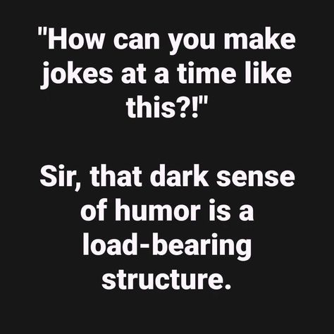 Welcome to my brain. Inappropriate jokes at the worst possible time. It's how I cope. If you ain't laughing, you're crying and that messes up my mascara. #darkhumor #sarcasm #laugh #joke #traumarepsonse Funny Inappropriate Jokes, Dark Humorous Jokes, Dark Humoured Jokes, Memes Sarcasm, Dark Sense Of Humor, Humor Inappropriate, Dark Memes, Boku No Hero Academia Funny, Sarcastic Quotes Funny