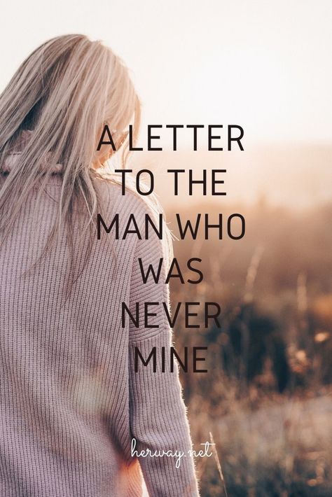 A Letter To The Man Who Was Never Mine Break Up Letters, Letter To My Ex, Letter To My Boyfriend, Letters To My Husband, Letter For Him, Goodbye Letter, Letters To Boyfriend, Letter Ideas, Luxurious Hair