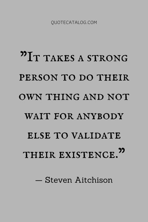 Taking Control Back Quotes, Constant Validation Quotes, Quote About Control, I Don’t Need Validation Quotes, Not Controlling Quotes, Do Not Wait For Anyone Quotes, Don’t Wait On Anyone, Quotes About Taking Control Of Your Life, Not Needing Validation Quotes