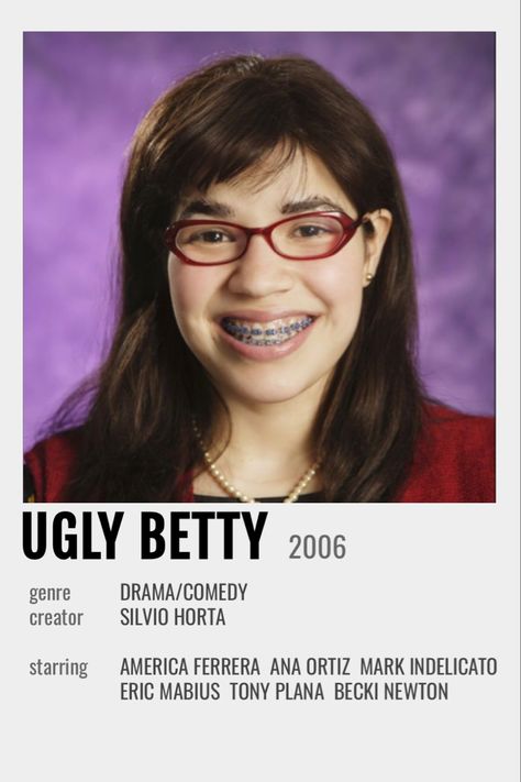 Ugly Betty Aesthetic, Becki Newton, Movie Minimalist, Eric Mabius, Posters Minimalist, Polaroid Posters, Movie Ideas, Ugly Betty, Polaroid Poster