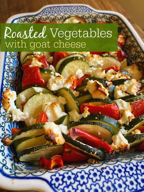 Roasted Vegetables with Goat Cheese - Nutrition Expert Goat Cheese And Vegetables, Roasted Vegetables With Goat Cheese, Zucchini Goat Cheese Recipes, Roasted Veggies With Goat Cheese, Vegetables With Goat Cheese, Myfitnesspal Recipes, Vegetable Pasta Recipes, Roasted Mediterranean Vegetables, Roasted Veggies In Oven